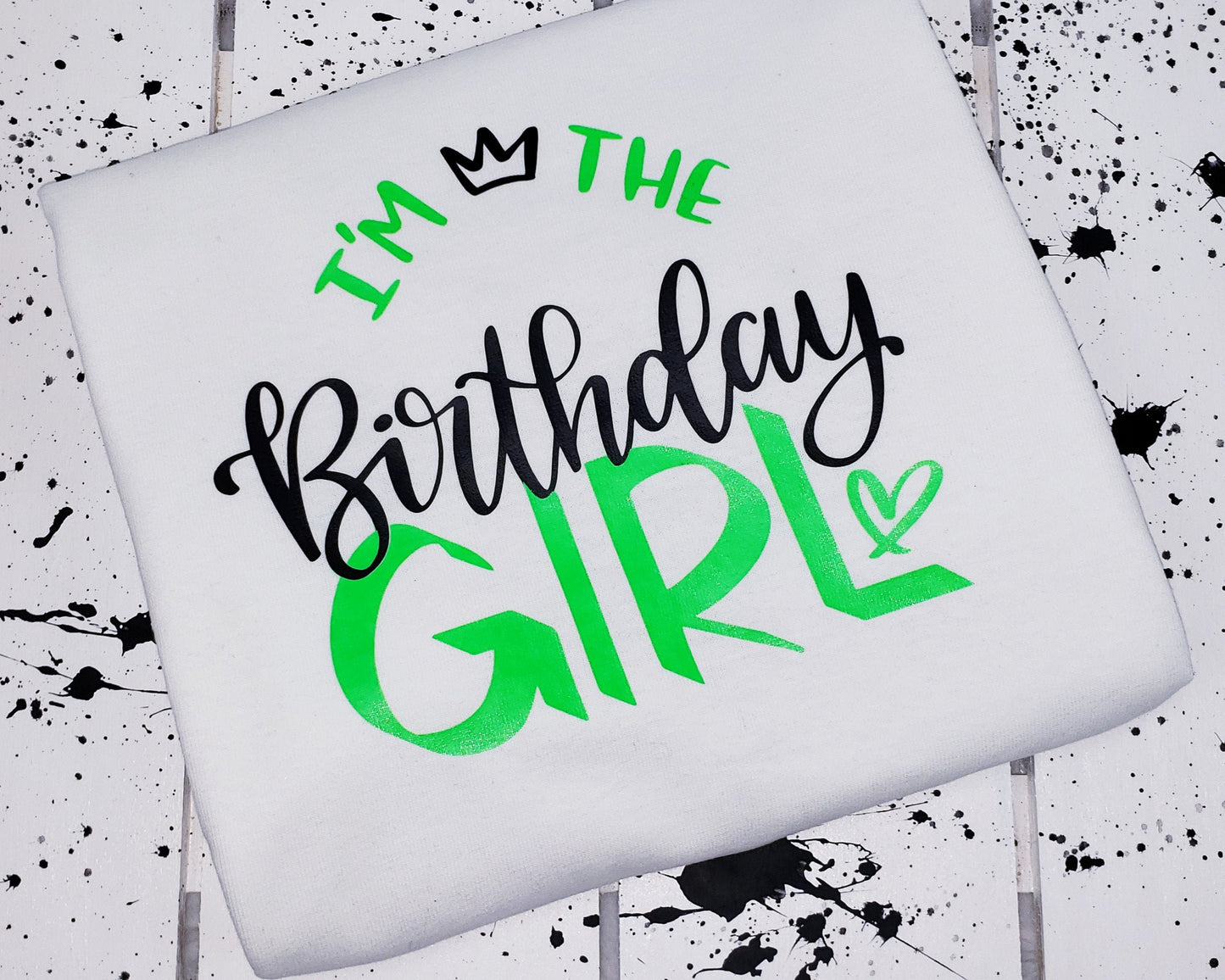 I'm the Birthday Girl Shirt Neon Green